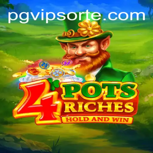 4PotsRiches and PGVIP: A New Era of Online Gaming